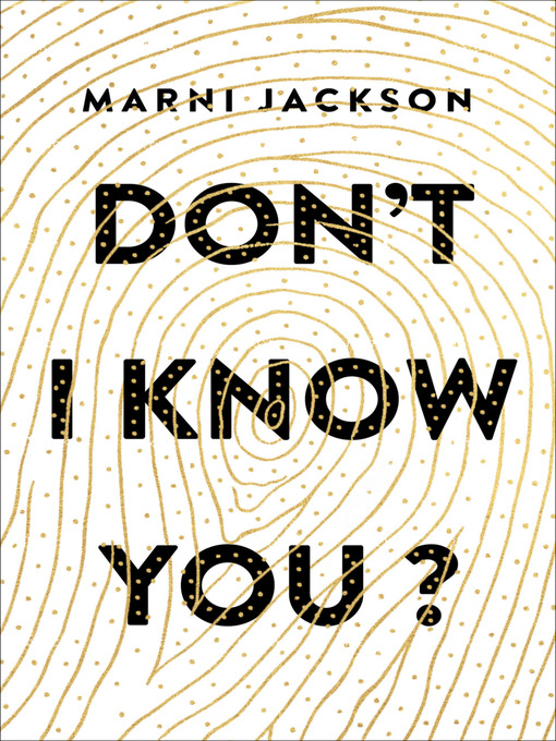 Détails du titre pour Don't I Know You? par Marni Jackson - Disponible